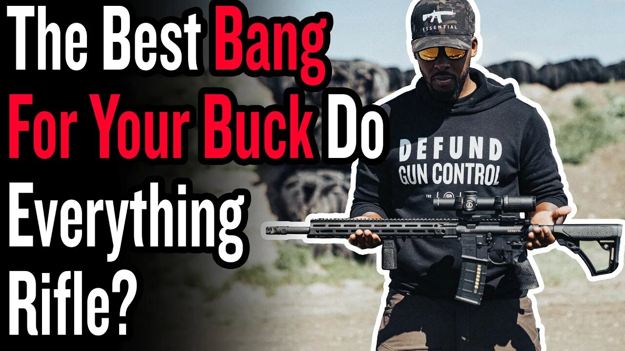 The Best Bang For Your Buck Do Everything Rifle?