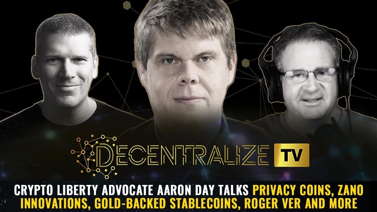 Crypto liberty advocate Aaron Day talks PRIVACY coins, Zano innovations...