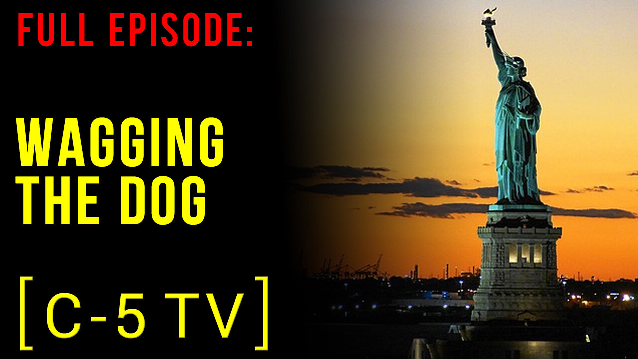 Wagging the Dog – Full Episode – C5 TV