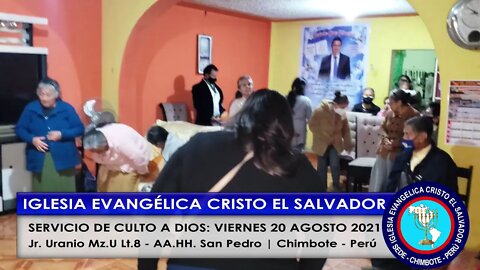 SERVICIO DE CULTO A DIOS: VIERNES 20 AGOSTO 2021