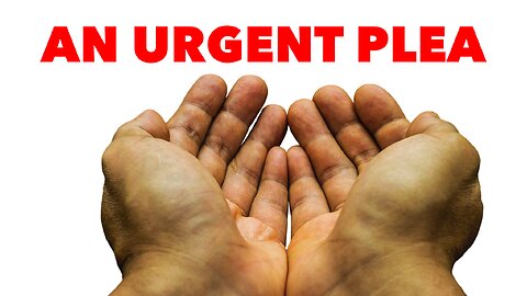 An Urgent Plea from Watchman River