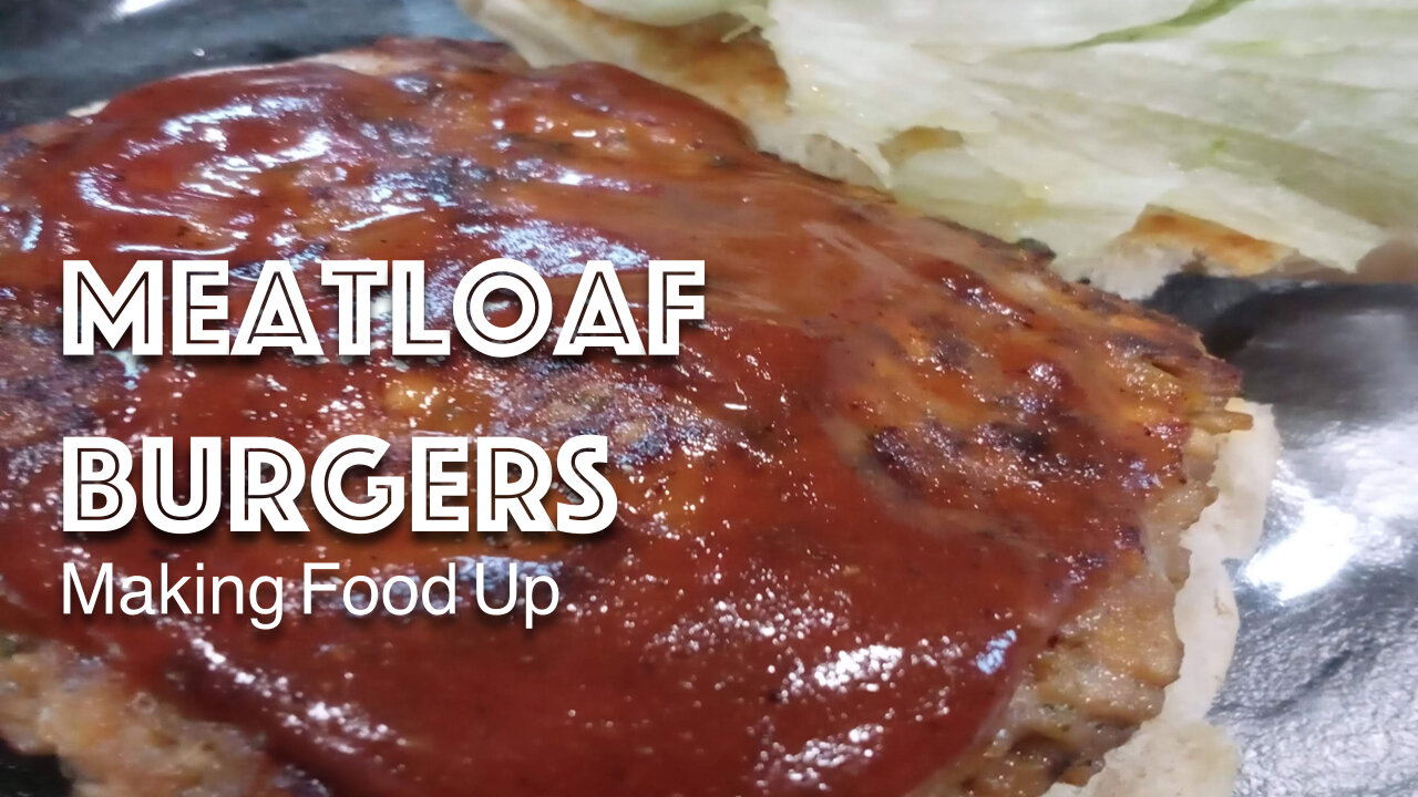 American classic meal turned into a burger: Meatloaf Burger | Making Food Up