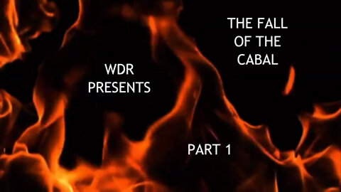 WDR Presents - The Fall of The Cabal Part 1