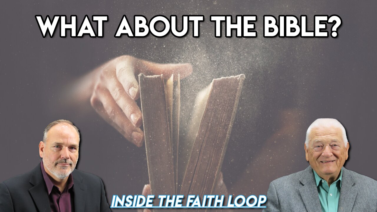 What about the Bible? | Inside the Faith Loop