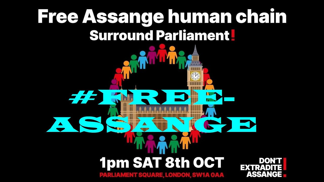 STELLA ASSANGE: SURROUND UK PARLIMENT OCT. 8TH '22 FORM A HUMAN CHAIN~!