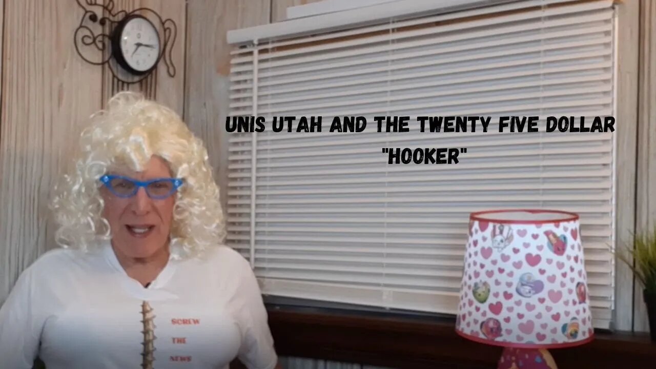 Unis Utah and the twenty five dollar hooker