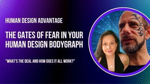 Ep 3: The Gates of Fear in Your Human Design Body Graph