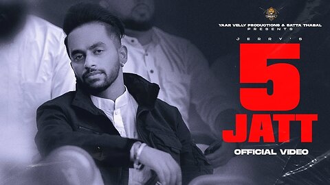 5 Jatt _ Jerry _ Devilo _ Yaarvelly Productions _ Latest Punjabi Songs 2022 _