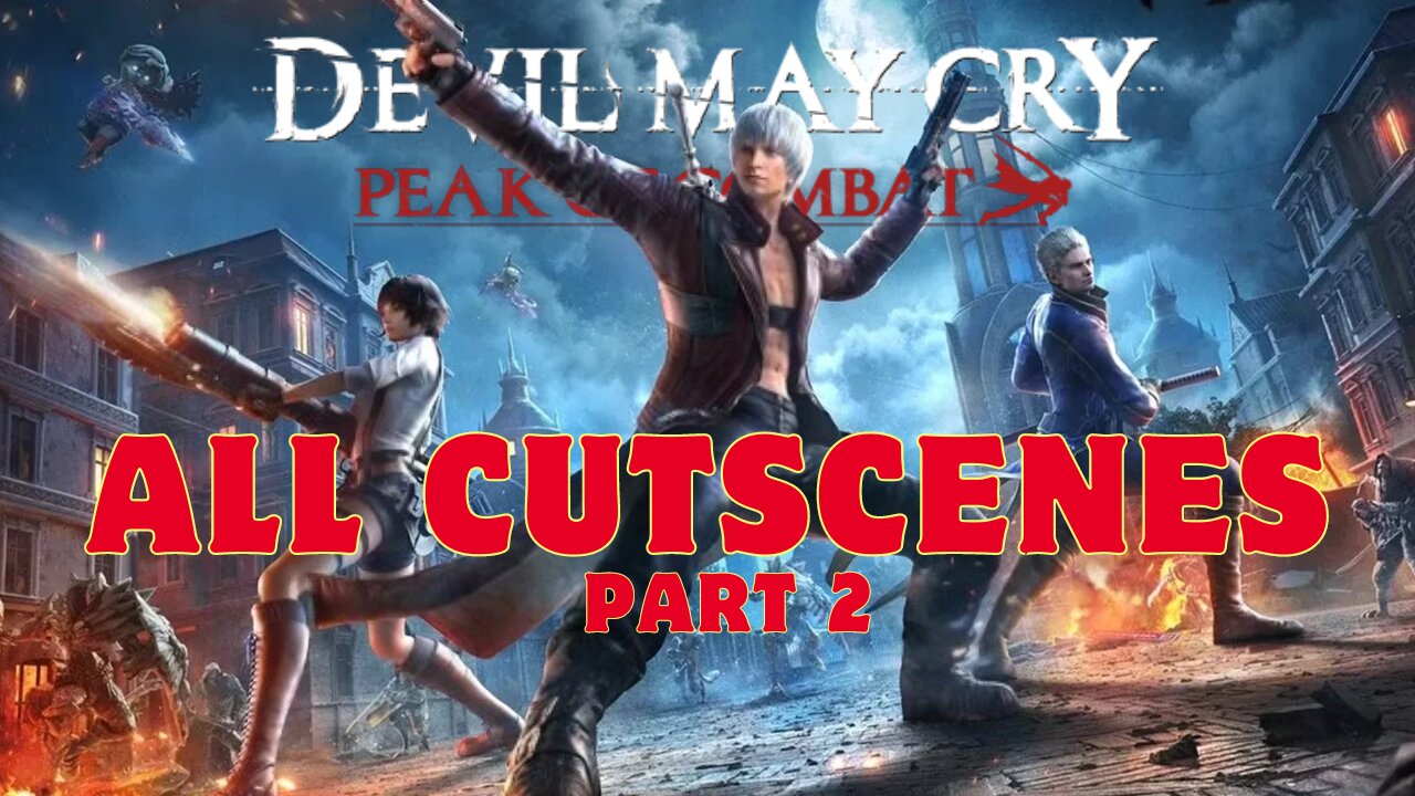 Devil May Cry: Peak of Combat All Cutscenes (Including all Enemy) | Part 2 ✔