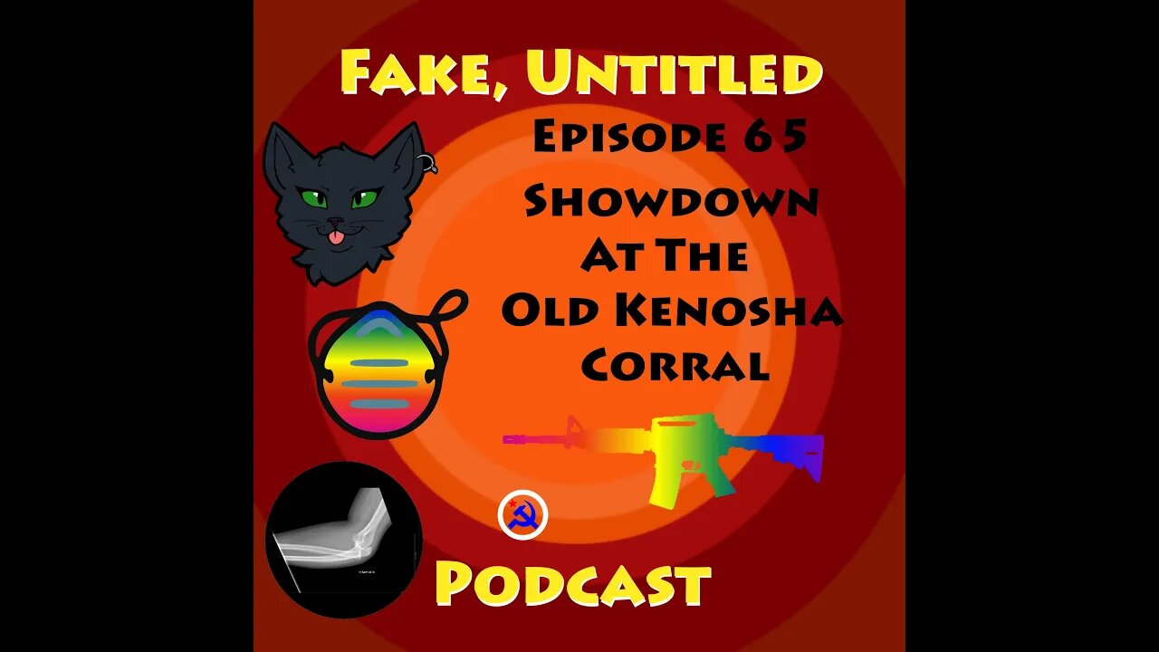 Fake, Untitled Podcast: Episode 65 - Showdown At The Old Kenosha Corral