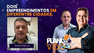 Dois empreendimentos em diferentes cidades! - PLANO DE VÔO #06