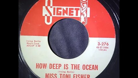 Miss Toni Fisher – How Deep is the Ocean