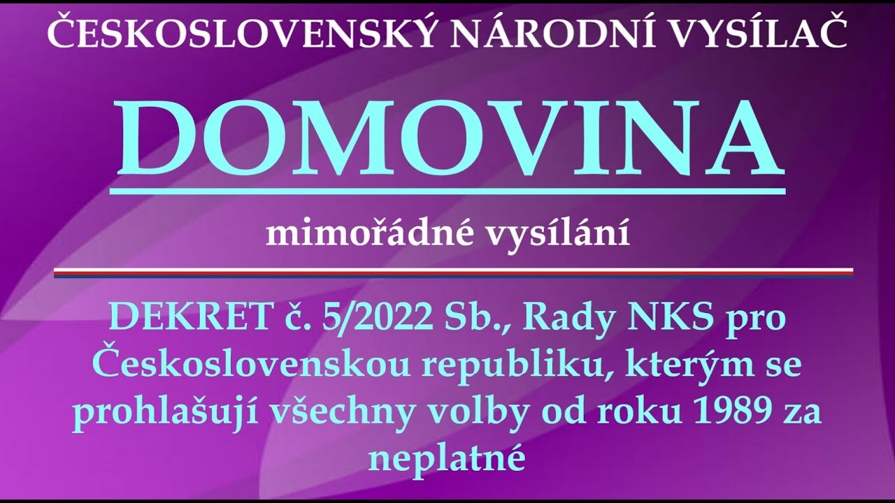 Dekret č.5/2022Sb., kterým se prohlašují všechny volby od roku 1989 za neplatné | 27.09. 2022