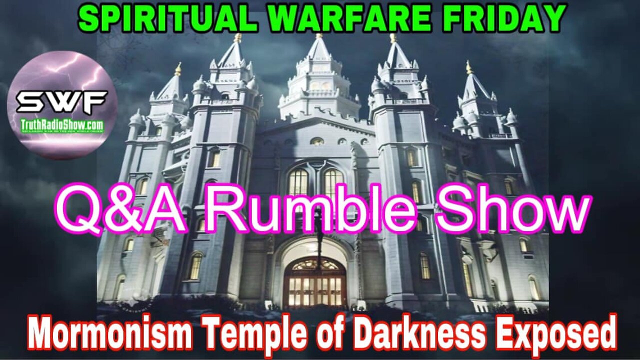 Q & A Rumble After Show - Mormonism Temple of Darkness Exposed From Within