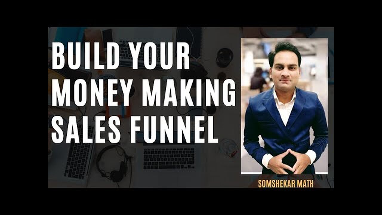 How To Build A Money Making Sales Funnel |SOM