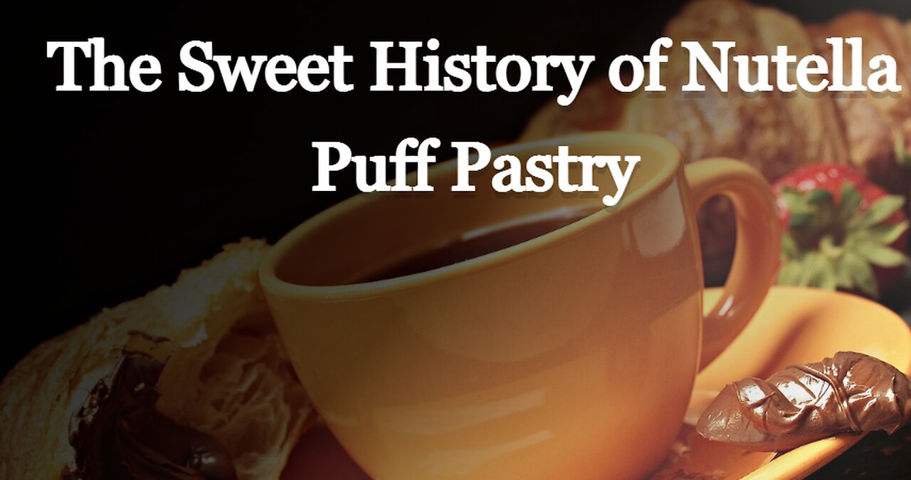 The Sweet Journey of Nutella Puff Pastry