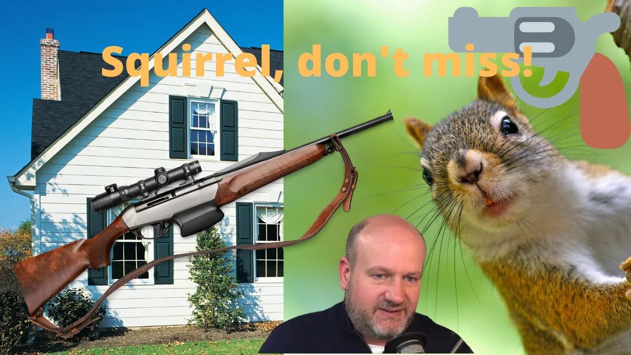 The Wayward Squirrel Shooter…..Deerwood Realty and Friends…Ep. 13