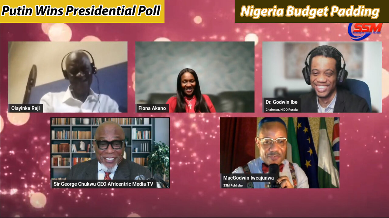 Putin Wins Russian Presidential Poll &Nigeria Budget padding, Whistleblower