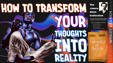 Transform Your Thoughts Into Reality with Og Mandino - "University Of Success" - Lesson 11.