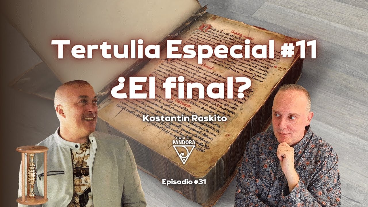 Tertulia Especial #11 ¿El final? con Konstantin Raskito y Luis Palacios