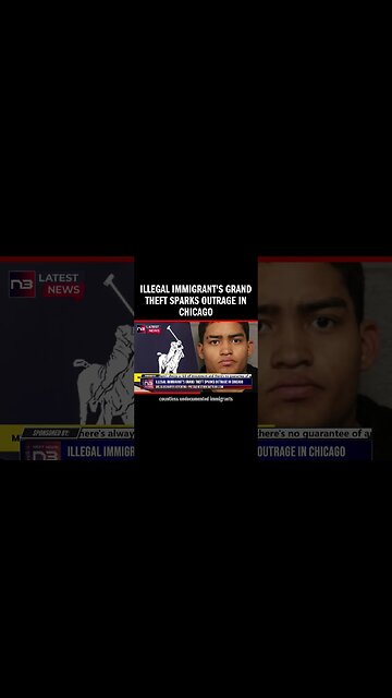Illegal Immigrant's Grand Theft Sparks Outrage in Chicago
