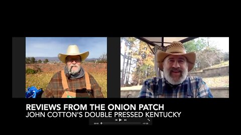 Review from the Onion Patch—John Cotton's Double Pressed Kentucky