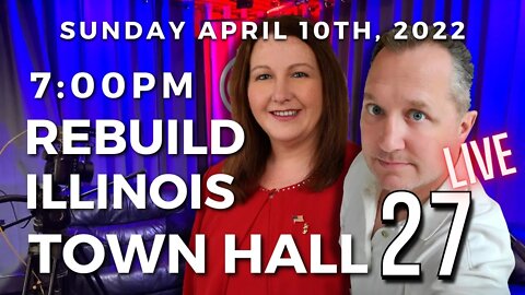 Rebuild Illinois TownHall 27 - LIVE