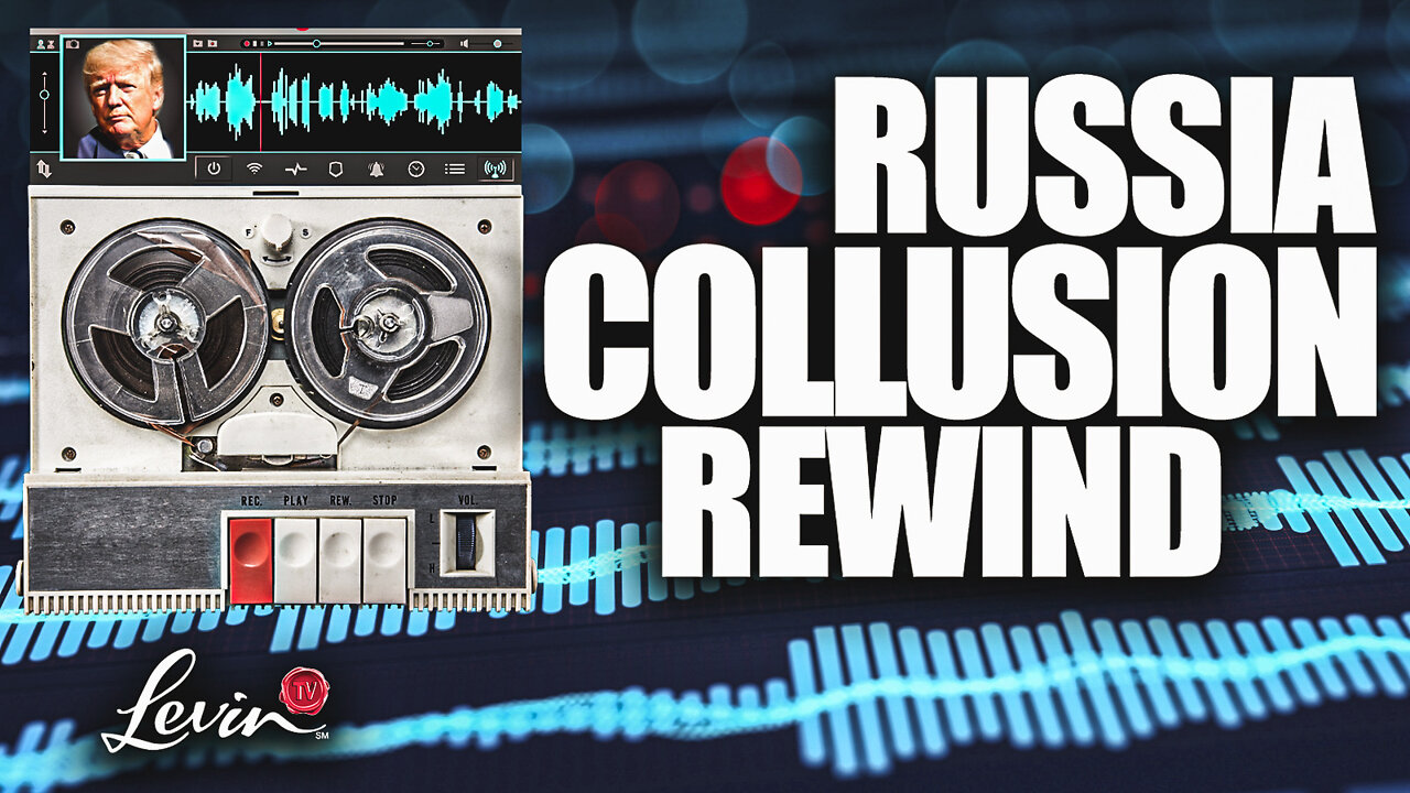 Russia Collusion Rewind