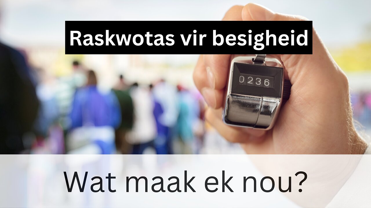 Raskwotas vir besigheid: Wat maak ek nou?