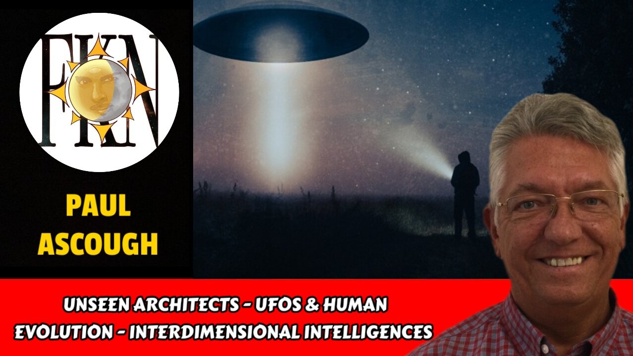 Unseen Architects - UFOs & Human Evolution - Interdimensional Intelligences | Paul Ascough