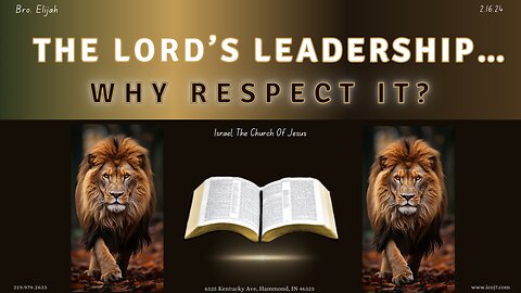 THE LORD’S LEADERSHIP… WHY RESPECT IT?