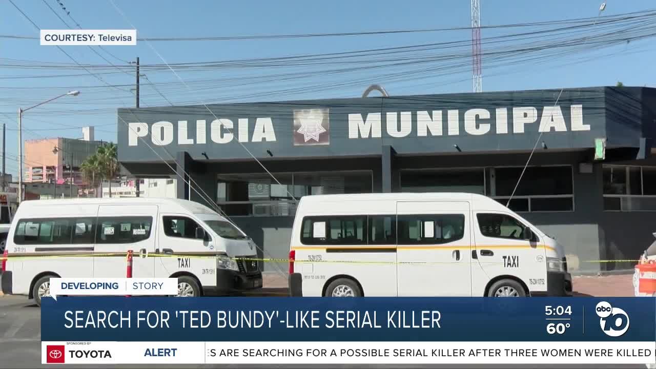 3 women killed in Tijuana, investigators searching for 'Ted Bundy-like' suspect
