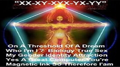On A Threshold Of A Dream Who I'm I ? Biology True Sex Gender Identity Attraction