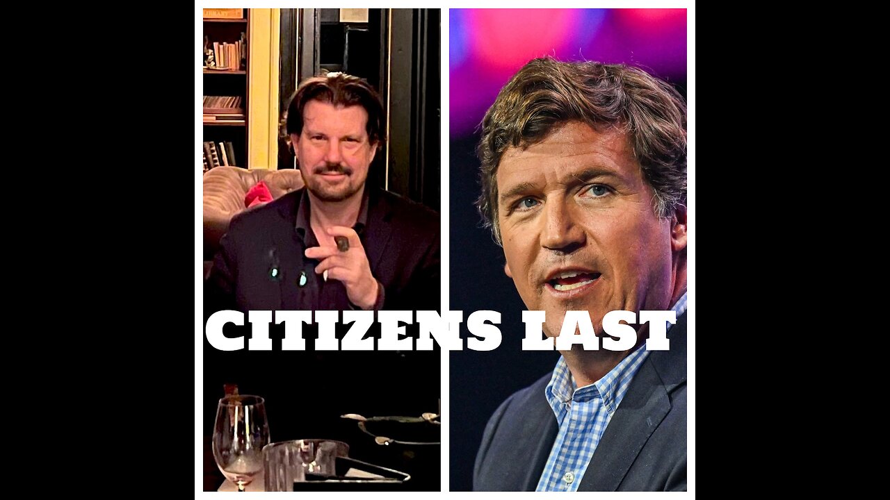 Citizens Last - Tucker Carlson