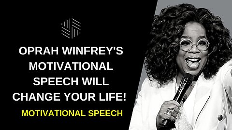 Oprah Winfrey's Motivational Speech will Change Your Life! 2022