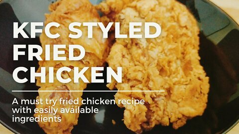 Easy KFC Fried chicken at home!!!!!!