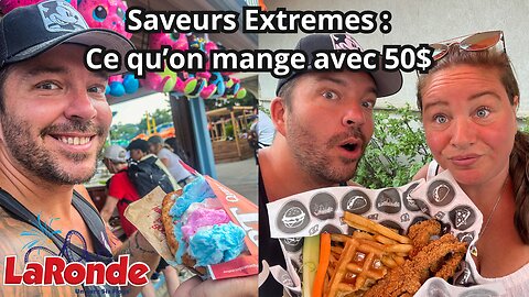 La Ronde : Ce qu’on mange avec 50$ au festival Saveurs Extremes