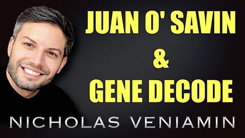 JUAN O' SAVIN & GENE DECODE INTERVIEW WITH NICHOLAS VENIAMIN