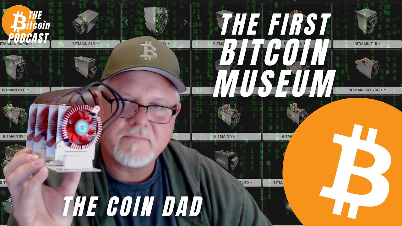 The Past, Present & Future of Bitcoin Mining - The Coin Dad (THE Bitcoin Podcast)