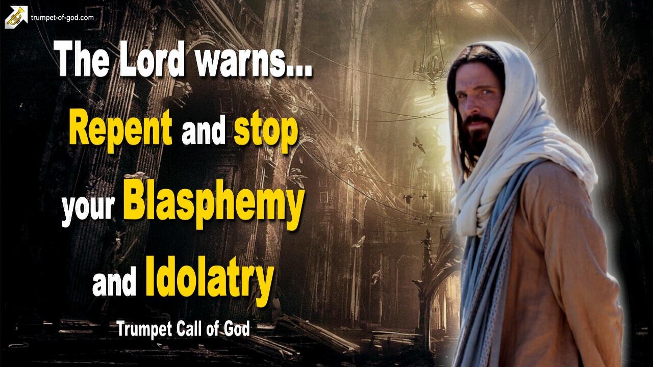 Rhema Nov 3, 2023 🎺 The Lord warns... Repent and stop your Blasphemy and Idolatry