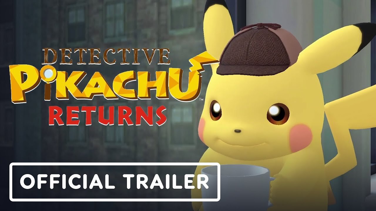 Detective Pikachu Returns - Official Trailer