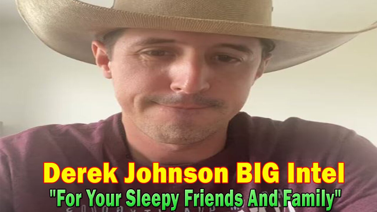 Derek Johnson BIG Intel July 18: "For Your Sleepy Friends And Family"