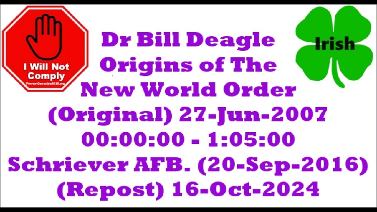 Repost Dr Bill Deagle Origins of The New World Order, Schriever Air Force Base 16-Oct-2024