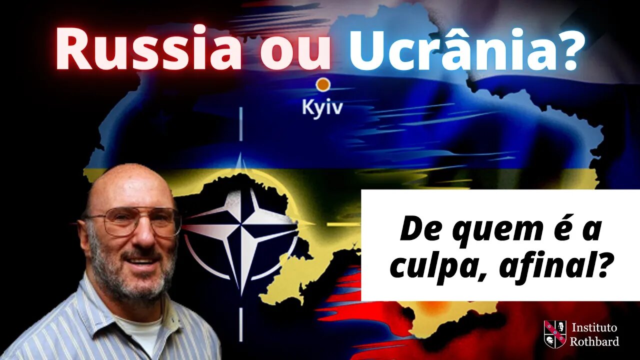 A Culpa é da Rússia ou da Ucrânia? - Walter Block | #Rússia #Ucrânia