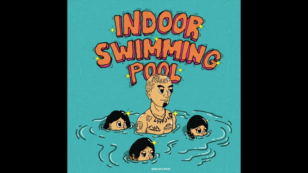 Bugoy na Koykoy - Swimming Pool feat. Sorrento Aze