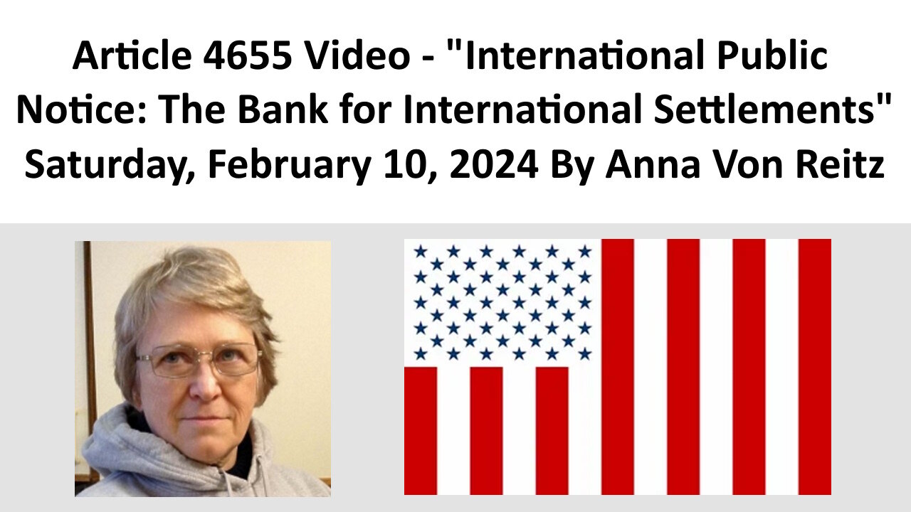 International Public Notice: The Bank for International Settlements By Anna Von Reitz