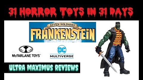 🎃 Frankenstein Seven Soldiers of Victory | DC Multiverse | 31 Horror Toys in 31 Days