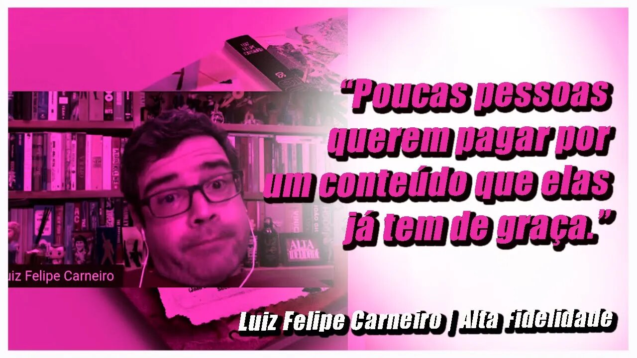 Sobre criação de conteúdo |Pitadas da Live com Luiz Felipe Carneiro |@Alta Fidelidade