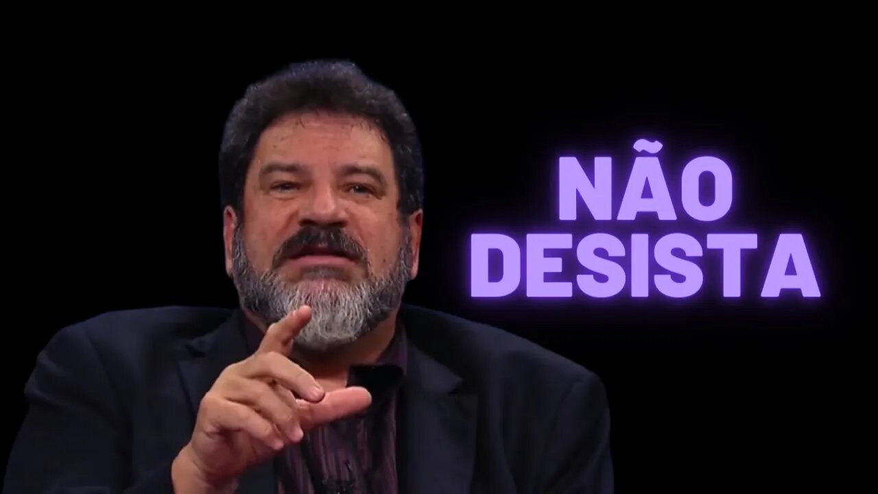 Mário Sergio Cortella - Não Desista.