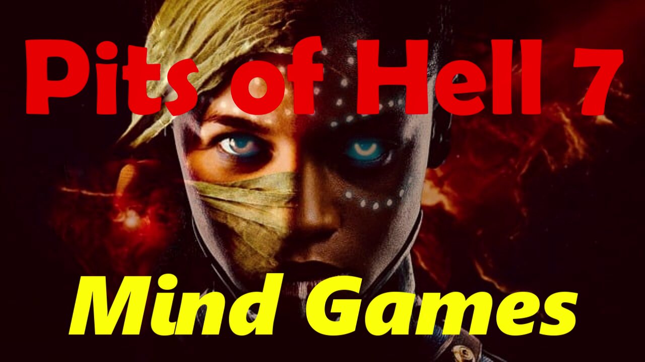 Pits of Hell 7. Mind Games